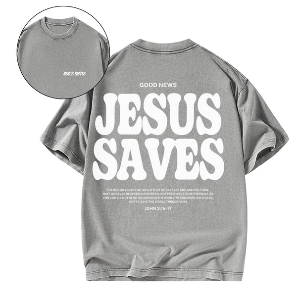 GC-WTSK0002 Jesus Saves Christian Washed T-Shirt