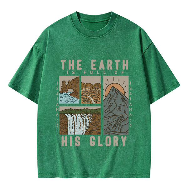 GC-WTSK0059 The Earth Is Full Of His Glory Chrsitian Washed T-Shirt