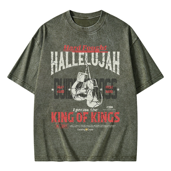 GC-WTSQMJ0066 Hard Fought Hallelujah King Of Kings Christian Washed T-Shirt