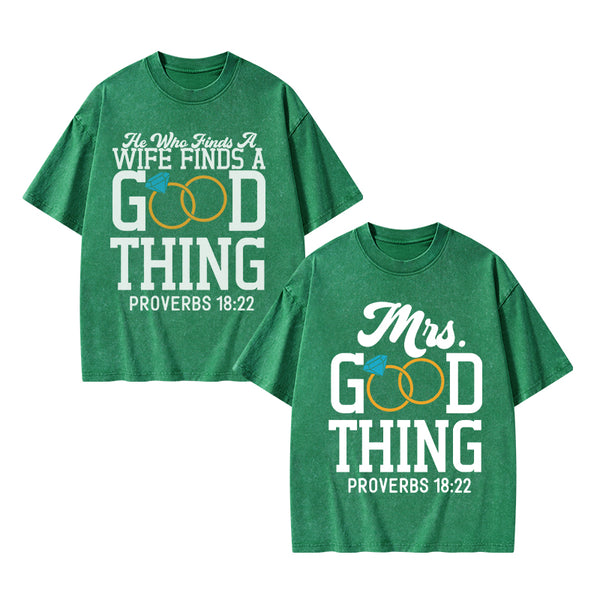 GC-WTSY038 He Who Finds A Wife Find A Good Thing Christian Couple Washed T-Shirt