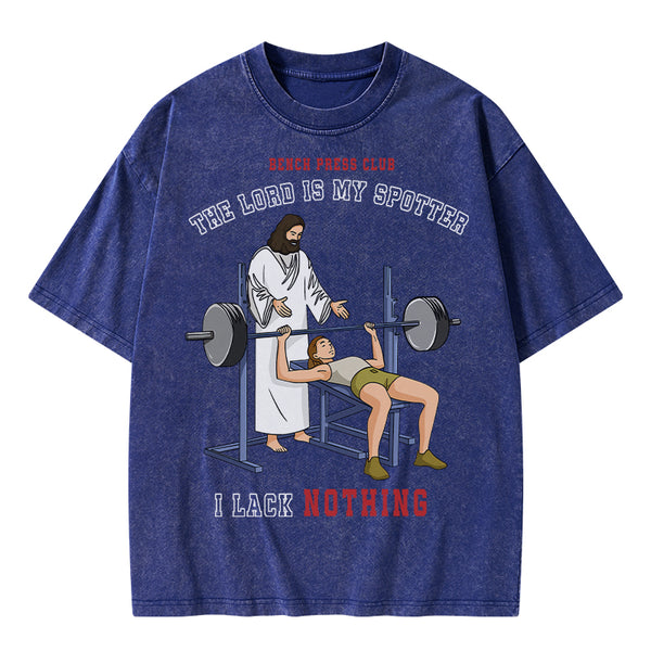 The Lord Is My Spotter I Lack Nothing Christian Washed T-Shirt