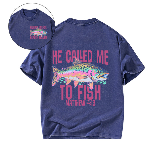 He Called Me To Fish Christian Washed T-Shirt