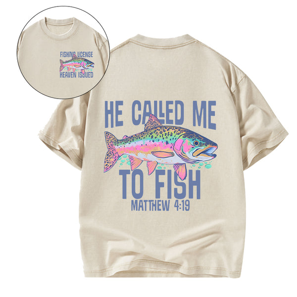 He Called Me To Fish Christian Washed T-Shirt