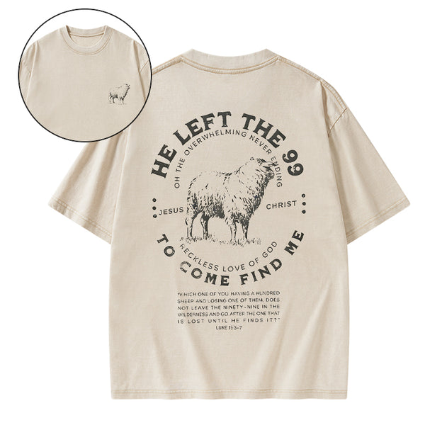 He Left The 99 To Rescue Me Christian Washed T-Shirt
