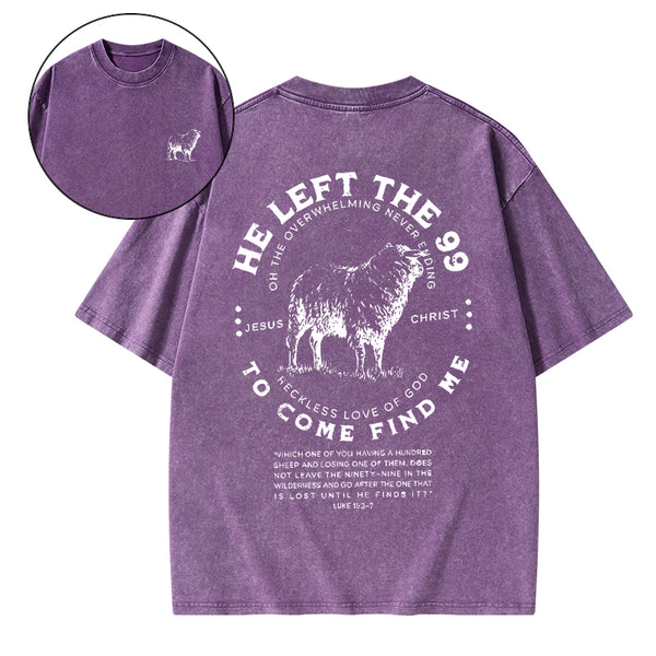 He Left The 99 To Rescue Me Christian Washed T-Shirt
