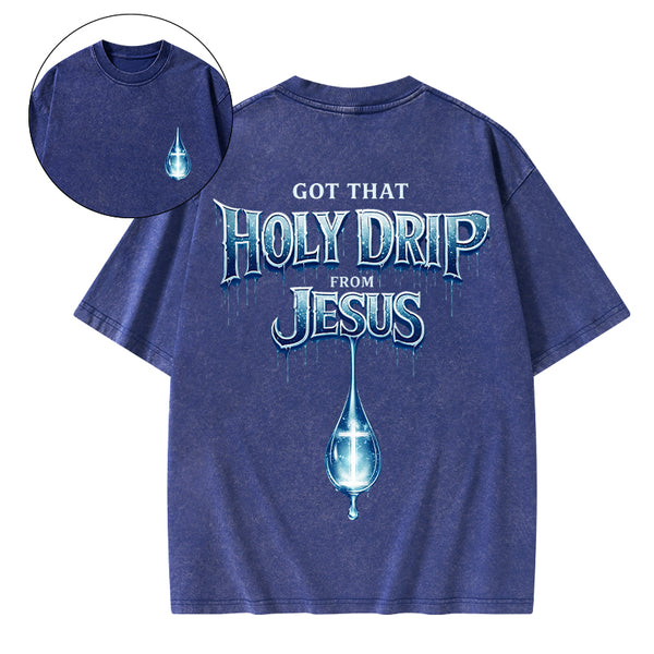 Jesus Got That Holy Drip Christian Washed T-Shirt