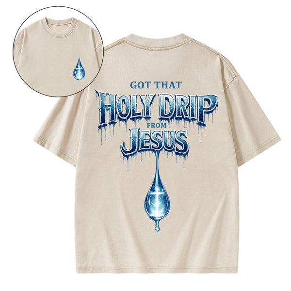 Jesus Got That Holy Drip Christian Washed T-Shirt