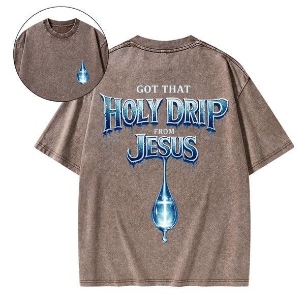 Jesus Got That Holy Drip Christian Washed T-Shirt