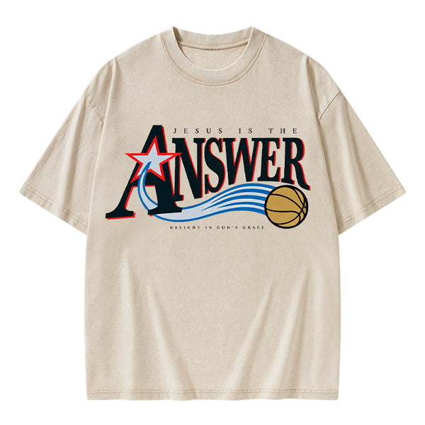 Jesus Is The Answer Christian Washed T-Shirt