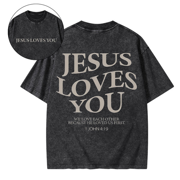 Jesus Loves You Chirtsian Washed T-Shirt
