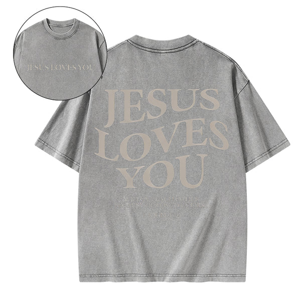 Jesus Loves You Chirtsian Washed T-Shirt