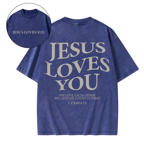 Jesus Loves You Chirtsian Washed T-Shirt