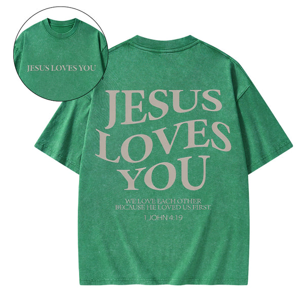 Jesus Loves You Chirtsian Washed T-Shirt