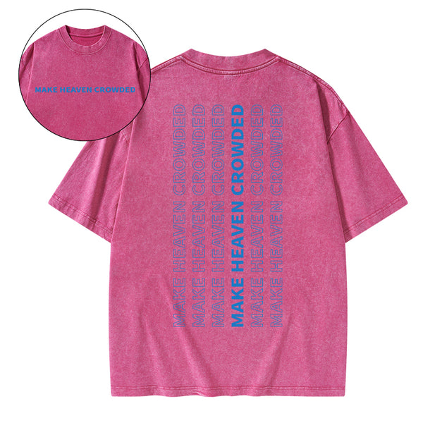 Make heaven Crowded Christian Washed T-Shirt