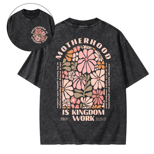 Motherhood Is Kingdom Work Christian Washed T-Shirt