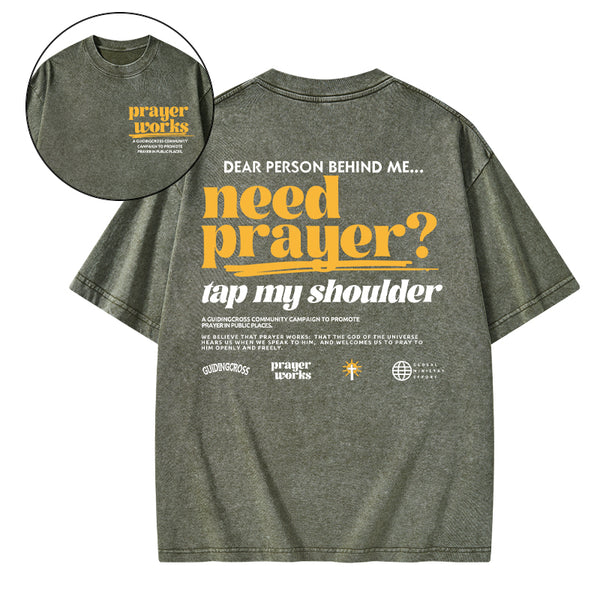 Need Prayer Tap My Shoulder Christian Washed T-Shirt
