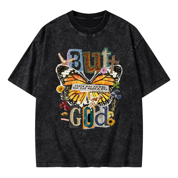 There Was No Way But God Made A Way Christian Washed T-Shirt