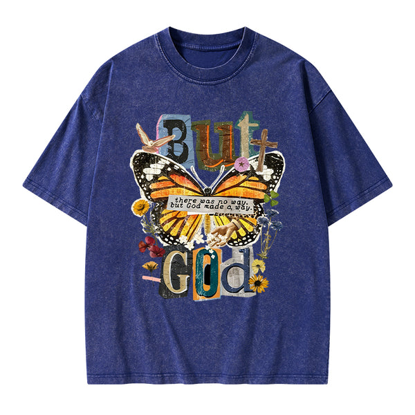 There Was No Way But God Made A Way Christian Washed T-Shirt