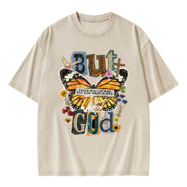 There Was No Way But God Made A Way Christian Washed T-Shirt