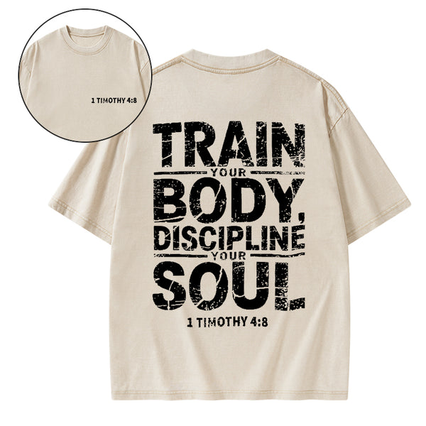 Train Your Body Discipline Your Soul Christian Classic T-Shirt