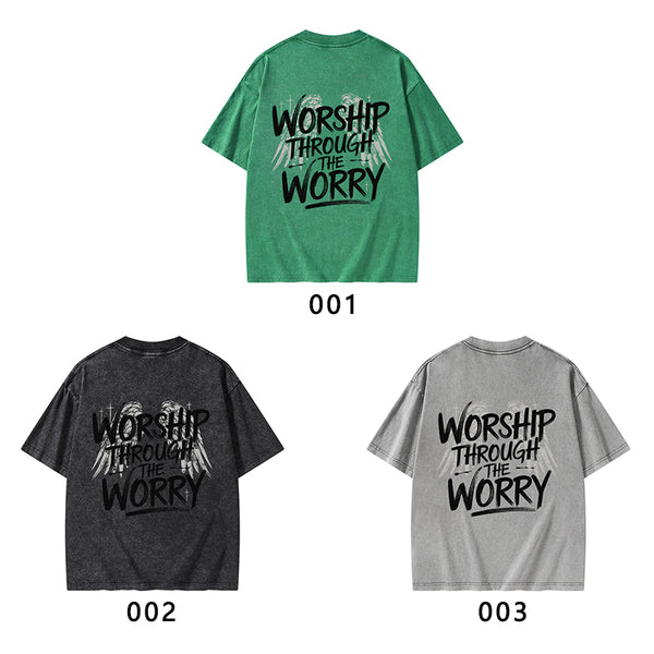 Worship Through The Worry Christian Washed T-Shirt