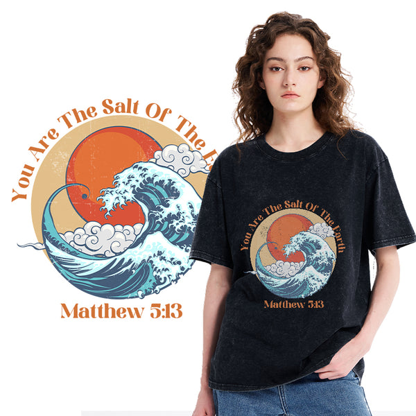 You Are The Salt Of The Earth Christian washed T-Shirt