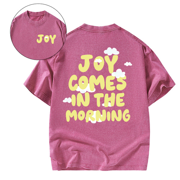 Joy Comes In The Morning Christian Washed T-Shirt