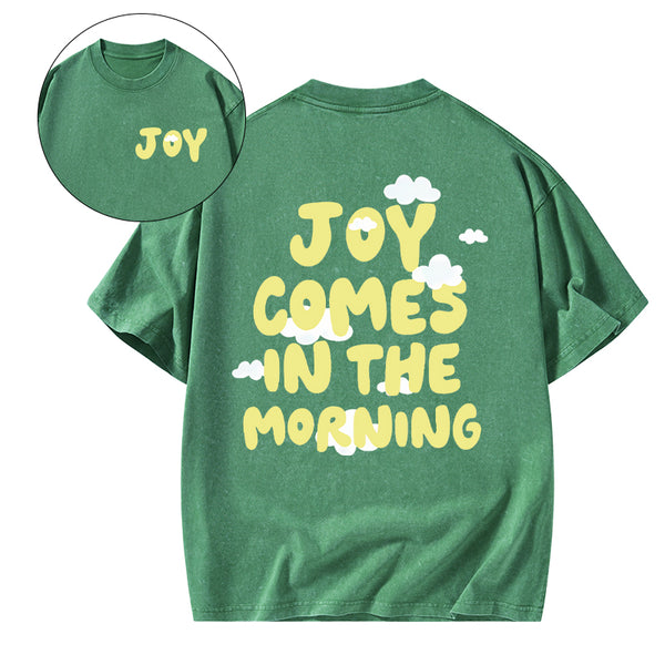 Joy Comes In The Morning Christian Washed T-Shirt