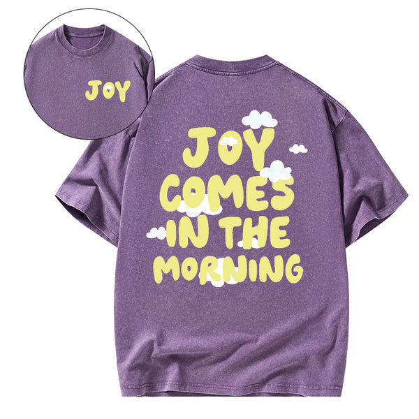 Joy Comes In The Morning Christian Washed T-Shirt