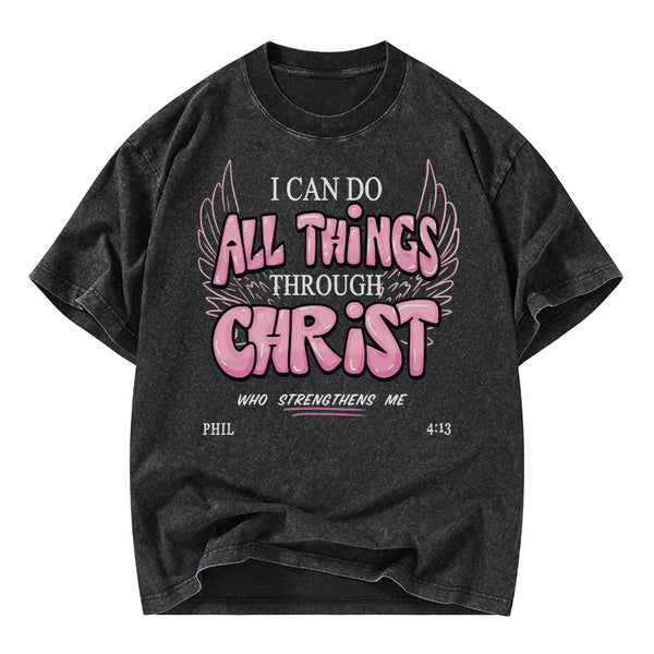 I Can Do All Things Through Christ Christian Washed T-Shirt