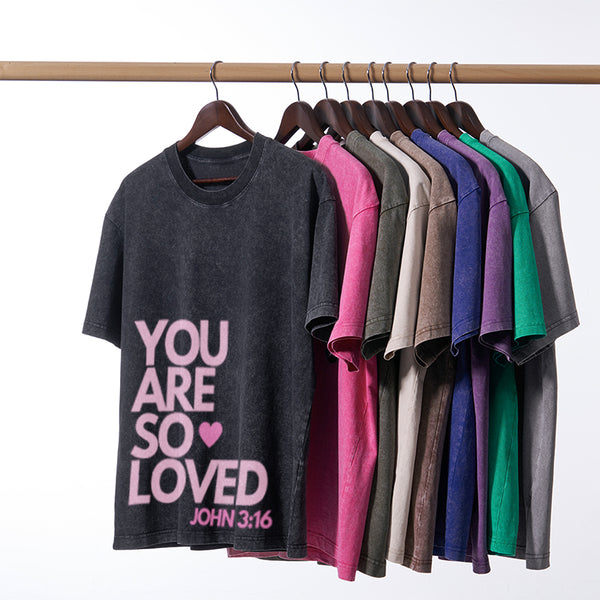 You Are So Loved Christian Washed T-Shirt