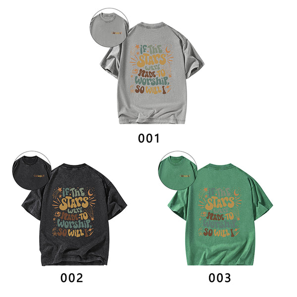 If The Stars Were Made To Worship Christian Washed T-Shirt