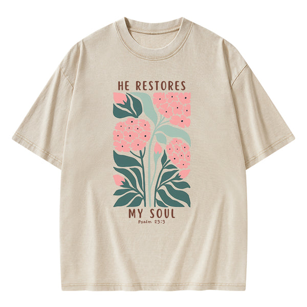 He Restores My Soul Christian Washed T-Shirt