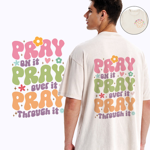 Pray On It Pray Over It Christian Washed T-Shirt