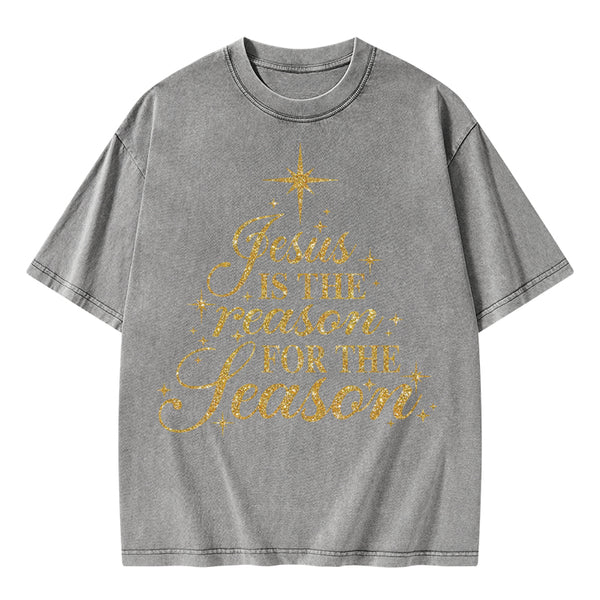 Jesus Is The Reason For The Season Christian Washed T-Shirt