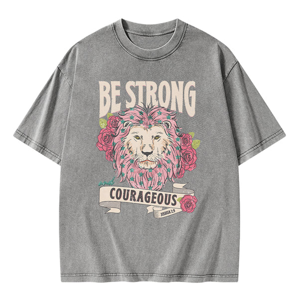 Be Strong and Courageous Christian Washed T-shirt
