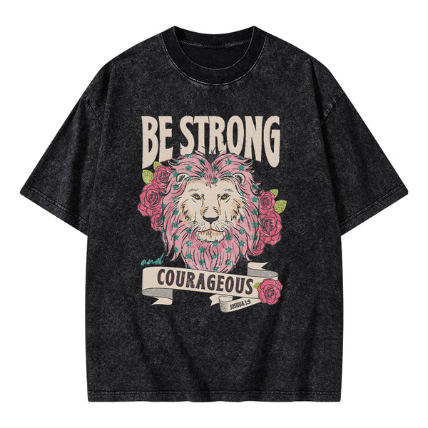 Be Strong and Courageous Christian Washed T-shirt