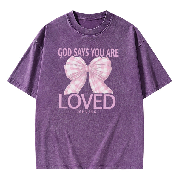 God Says You Are So Loved Christian Washed T-shirt