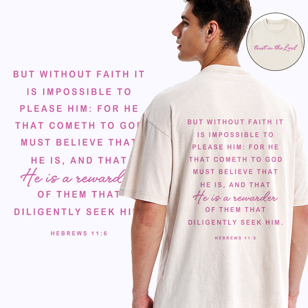 Without Faith It Is Impossible To Please Him Christian Washed T-shirt