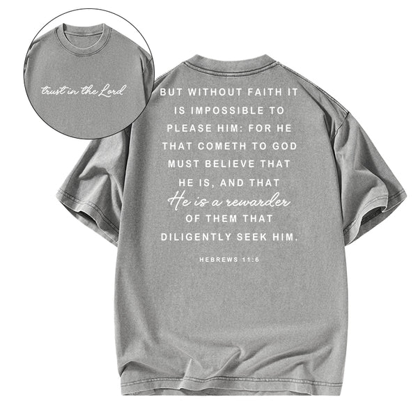 Without Faith It Is Impossible To Please Him Christian Washed T-shirt