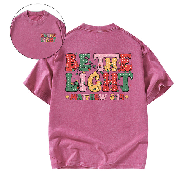 Be The Light Christmas Christian Washed T-shirt