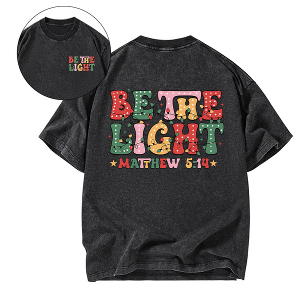 Be The Light Christmas Christian Washed T-shirt