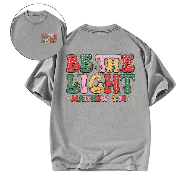 Be The Light Christmas Christian Washed T-shirt