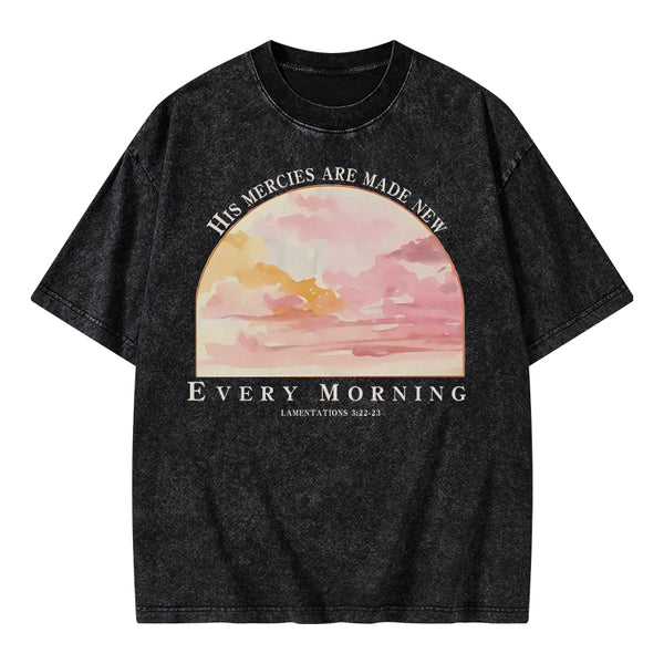His Mercies Are New Every Morning Christian Washed T-Shirt