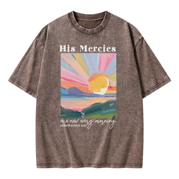 His Mercies Are New Every Morning Christian Washed T-Shirt