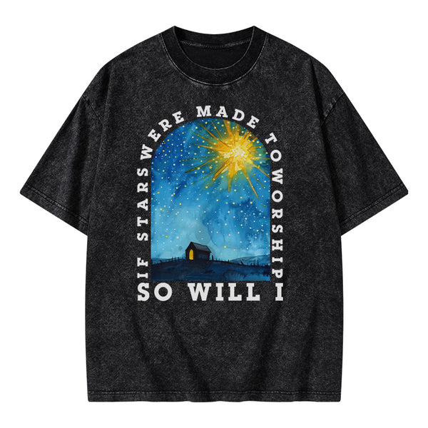 If Stars Were Made To Worship So Will I Christian Washed T-shirt