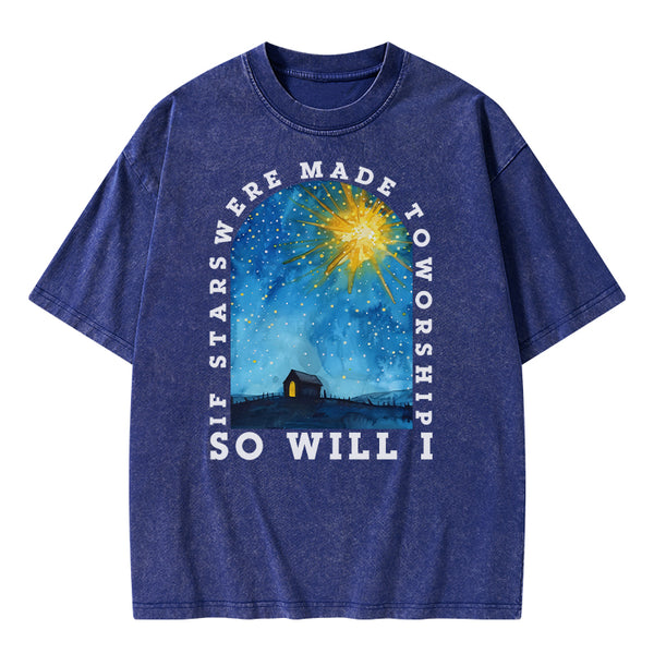 If Stars Were Made To Worship So Will I Christian Washed T-shirt