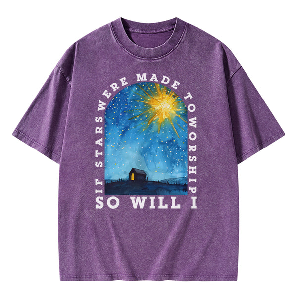 If Stars Were Made To Worship So Will I Christian Washed T-shirt