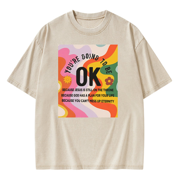 You're Going To Be Ok Christian Washed T-shirt