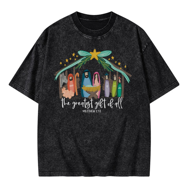 The Greatest Gift of All Christian Washed T-Shirt